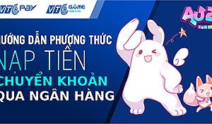 (HOT) VTC GAME UPDATE TÍNH NĂNG CHUYỂN KHOẢN QUA TÀI KHOẢN NGÂN HÀNG