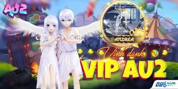 (VIP) VINH DANH TOP VIP: VIP ANDREAM VÀ CÂU CHUYỆN VỀ TÌNH BẠN ĐÁNG NHỚ!