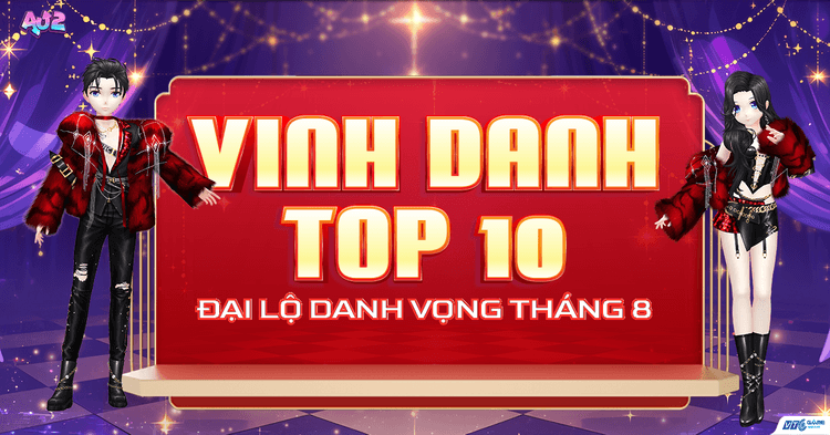 (HOT) VINH DANH TOP 10 SỰ KIỆN ĐẠI LỘ DANH VỌNG THÁNG 08/2025